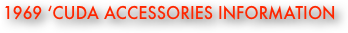 1969 ‘Cuda Accessories Information